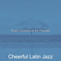 Number One Dinner Parties - Cheerful Latin Jazz