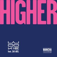 Higher - Zak Abel & Wookie