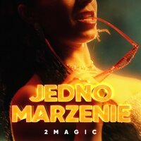 Jedno Marzenie - 2Magic & Dance 2 Disco