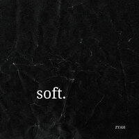 Soft - Zyah