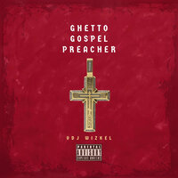 Ghetto Gospel Preacher, Pt. 2 - VDJ WIZKEL & Dj Wizkel