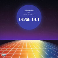 Come Out - Offer Nissim & Maya Simantov