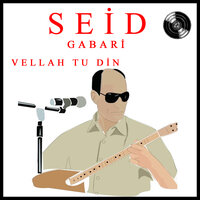Vellah Tu Dinv - Seid Gabari