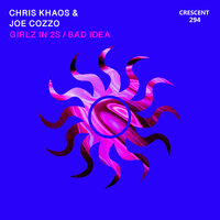 Girlz In 2s - Chris Khaos & Joe Cozzo