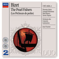 Bizet: Les pêcheurs de perles / Act 1 - No. 5 Finale: a) Scène et Choeur: "Le ciel est bleu" - Xavier Depraz & Leopold Simoneau & Choeurs Elisabeth Brasseur & Orchestre Lamoureux & Jean Fournet & Жорж Бизе