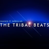 The Tribal Beats - Shayne B & Patricia Mel