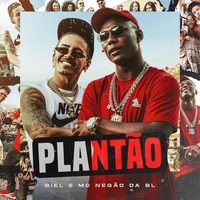 Plantão - Biel & MC Negão da BL & DJ Biel Rox