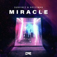 Miracle - Sunvibez & NoYesMan