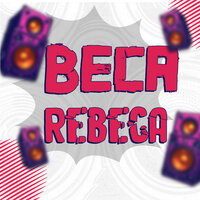 Beca Rebeca - DJ nego bala & mc brunão palhação