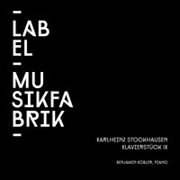 Klavierstück IX - Benjamin Kobler & Карлхайнц Штокхаузен