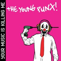 You've Got to ... - The Young Punx