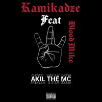Ambitionz Az a Ridah - Kamikadze & AKIL THE MC & Blood Mike
