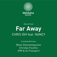 Far Away - Chris IDH & Nancy & Nikos Diamantopoulos