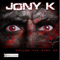 Follow the Dark - Jony K