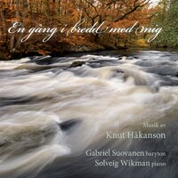 Ur Fem Sånger, Op. 1:2. Lutad mot gärdet (J. L. Runeberg) - Gabriel Suovanen & Solveig Wikman