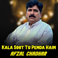 Keda Sohna Lagda Hay Kala Chola - Afzal Chadhar