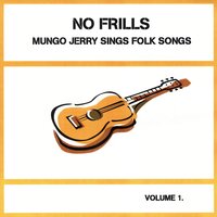 Worried Man Blues - Mungo Jerry