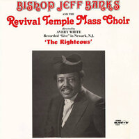 He Keeps On Making A Way - Bishop Jeff Banks and The Revival Temple Mass Choir