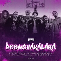 Boomshakalaka - Emilia & Dimitri Vegas & Like Mike & Afro Bros & Sebastian Yatra & Dimitri Vegas & Like Mike