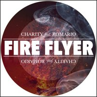 Fire Flyer - Charity & Romario