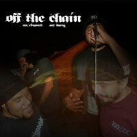 off the chain - Art Saenz & Mr. Ebranes
