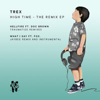What i Say - Trex & Jaybee & Fox