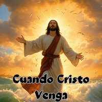 Cuando Cristo Venga en Gloria - Avivamiento Celestial