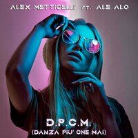 DPCM (Danza più che mai) - Alex Metticelli & Ale Alo