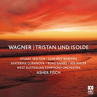 Tristan und Isolde, WWV 90, Act I: Scene 4: ‘Herr Tristan trete nah’ - Scene 5: ‘Begehrt, Herrin, was ihr wünscht’ - Asher Fisch & Gun-Brit Barkmin & Stuart Skelton & West Australian Symphony Orchestra