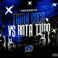 Toma Coça Vs Bota Tudo - Dj Dn & DJ Pietra & MC VN Cria