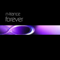 Forever - N-Trance & Infinity