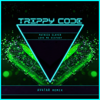 Love Me Ecstasy - Patrick Slayer & Av4tar