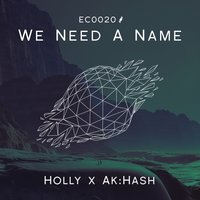 We Need A Name - Holly