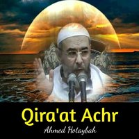 Qira'at Achr, Pt.5 - Ahmed Hotaybah