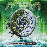 Beyond Good & Evil - Atma