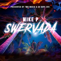 Swervada - Mike P