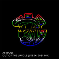 OUT OF THE JUNGLE 2021 - Afrikali & Joeski