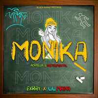 Monika (Dubb) - Exray Taniua & Lil Maina