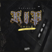 Rip Chulo - DChampion