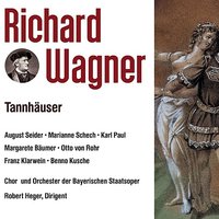 Tannhäuser-Szene 4:  Ein furchtbares Verbrechen ward begangen - Robert Heger & August Seider & Marianne Schech & Kari Paul & Рихард Вагнер