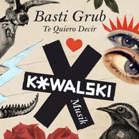 Te Quiero Decir - Basti Grub & David Benito Garcia