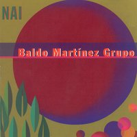 De Norte A Sur - Baldo Martínez Grupo & Pedro López & Baldo Martínez & Alejandro Perez & Antonio Bravo & David Herrington