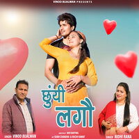 Chhuwin Lago - Vinod Bijalwan & Nidhi Rana & Subh Chandra & Ruchi rawat