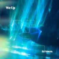 We Up - DJ Matrix