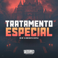 Tratamento Especial - MC Gw & DJ JHOW BEATS & DJ CUSTELA & Resumo Produtora
