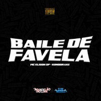 Baile de Favela - MC Elison SP & Konddrake