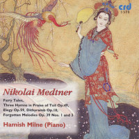 Fairy Tale in F minor (Ophelia's Song) Op.14 No.1 - Hamish Milne & Николай Карлович Метнер