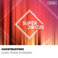 Long Train Running - Ghostbusterz