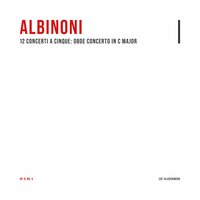 12 Concerti a cinque: Oboe Concerto in C Major, Op. 9, No. 5: 1. Allegro - Томазо Альбинони & Catalogue Klassikwerk