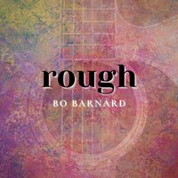 Rough - Bo Barnard